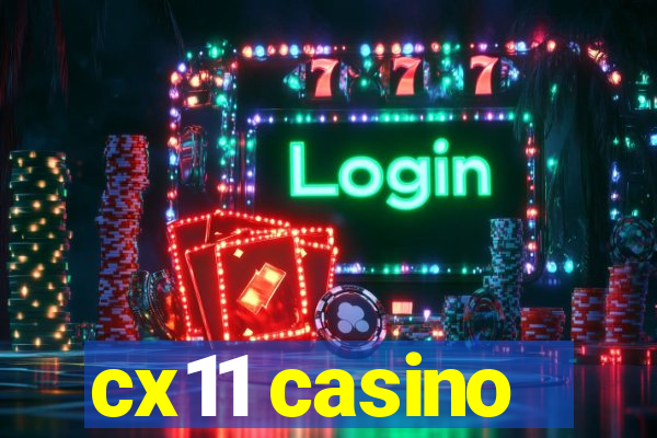 cx11 casino